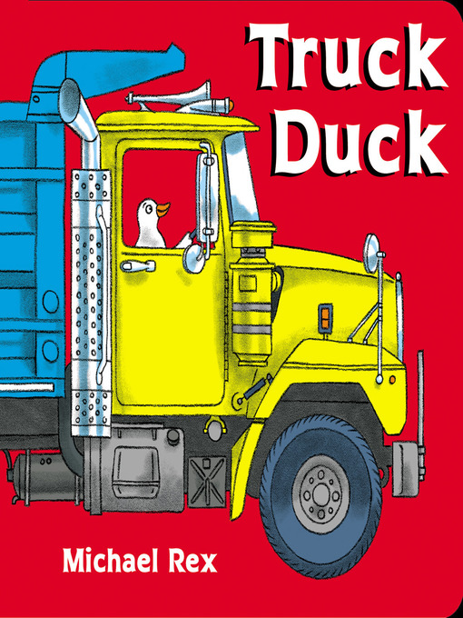 Title details for Truck Duck by Michael Rex - Available